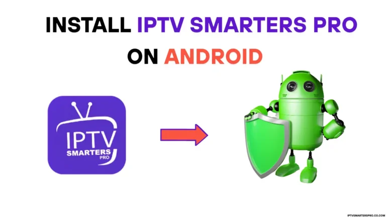 Android How to Install IPTV Smarters Pro