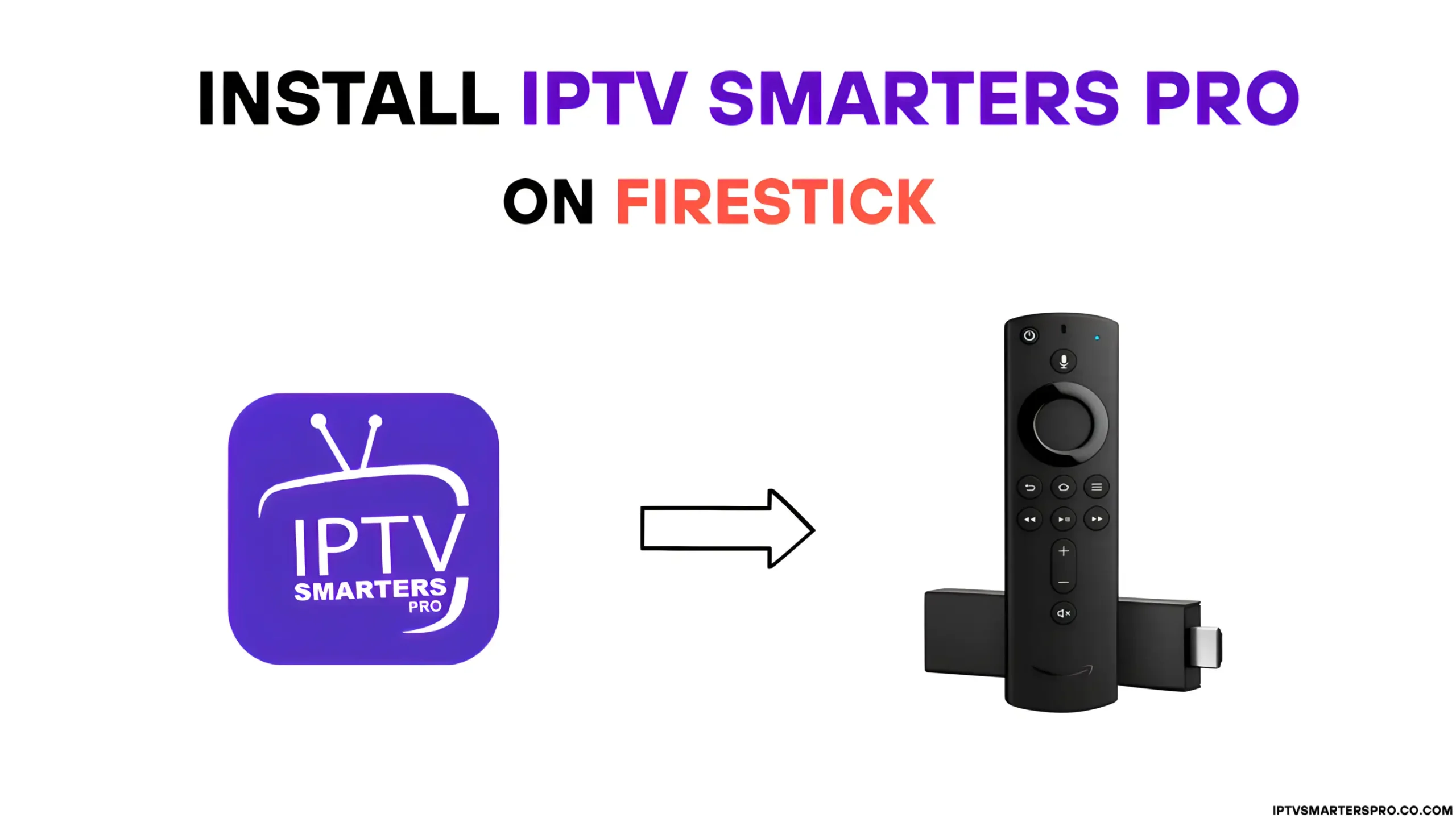 How to Install IPTV Smarters Pro on Firestick